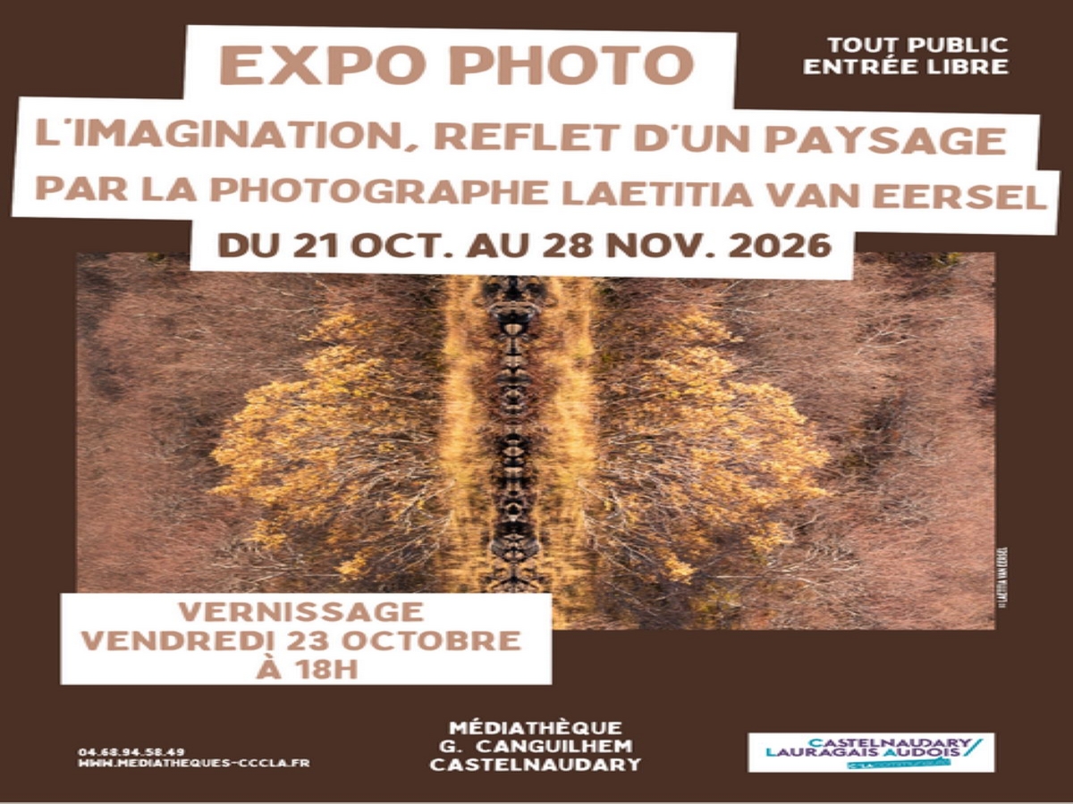 L'IMAGINATION, REFLET D'UN PAYSAGE - EXPOSITION DE PHOTOGRAPHIES DE L'ARTISTE LAETITIA VAN EERSEL