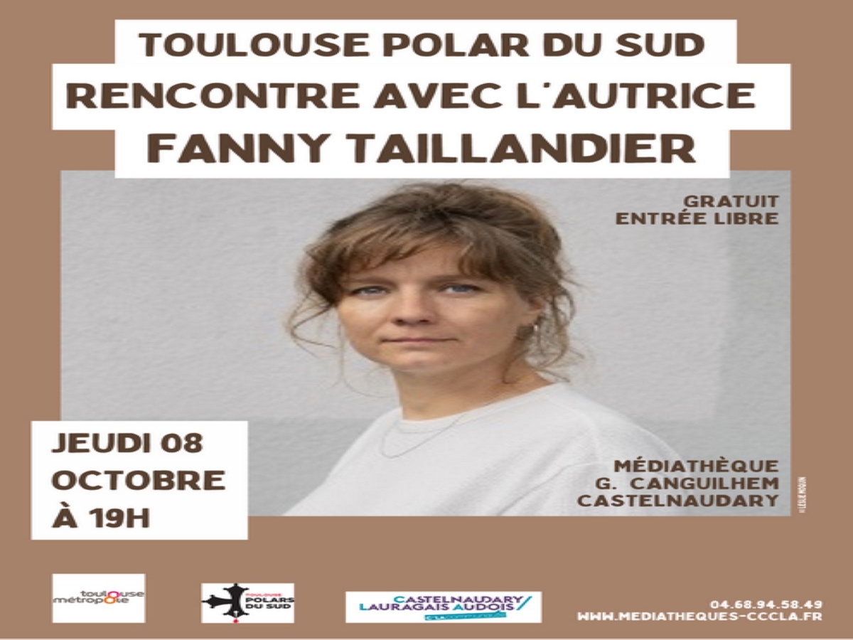 RENCONTRE AVEC L'AUTRICE FANNY TAILLANDIER - TOULOUSE POLARS DU SUD